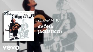 Zé Ramalho  Avôhai Acústico [upl. by Balas]