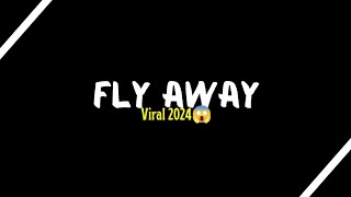 Mentahan CCP Lirik Lagu  Fly Away  The Fat Rat  Viral 2024 [upl. by Raab]