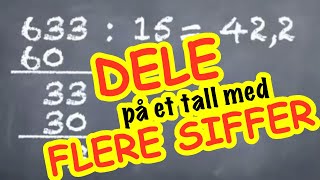 divisjon 3  flersifret divisor HVORDAN DELER VI PÅ ET TALL MED FLERE SIFRE [upl. by Fergus]