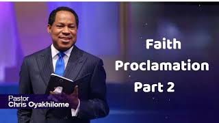 Faith Proclamation Part 2  Pastor Chris Oyakhilome [upl. by Hayimas]