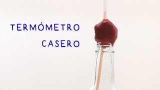 Termómetro Casero con una Botella [upl. by Evreh]