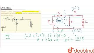 In the following circuit the switch is closed at t0Intially there is no current in inductorFi [upl. by Droc]