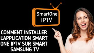 Comment installer lapplication Smartone IPTV sur une Smart TV Samsung [upl. by Laurens164]