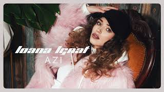 Ioana Ignat  AZI  Official Audio [upl. by Nico639]