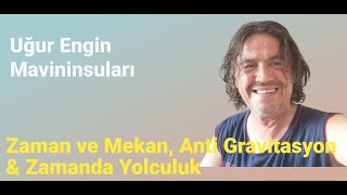 Zaman ve Mekân Anti Gravitasyon ve Zamanda Yolculuk [upl. by Jaquelyn83]