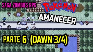 🔴🧟 POKEMON DAWN  AMANECER EN ESPAÑOL  PARTE 34  SAGA ZOMBIES RPG 6 [upl. by Wilden]