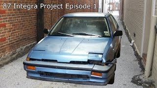 Project 87 Integra Episode 1  Intro [upl. by Hodosh849]