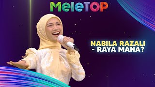 Nabila Razali  Raya Mana  MeleTOP  Nabil amp Hawa [upl. by Reyna]