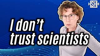 How I lost trust in scientists [upl. by Laamak10]