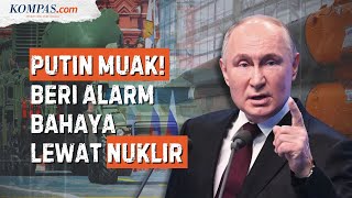 Alarm Bahaya dari Moskwa Putin Muak Barat Campur Tangan Perang Rusia Ukraina [upl. by Ballman]