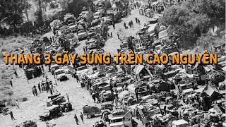 Tháng Ba Gãy Súng Trên Cao Nguyên [upl. by Nahsab]