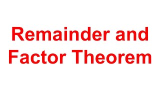 Math Methods Remainder and Factor Theorem [upl. by Eeruhs562]