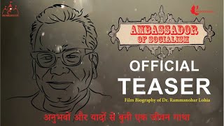 AMBASSADOR OF SOCIALISM  LIFE amp TIMES OF DR RAMMANOHAR LOHIA  BIOGRAPHY FILM  OFFICIAL TEASER [upl. by Nevad]