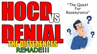 HOCD VS DENIAL  THE DIFFERENCES quotThe Quest For Reassurancequot Remake [upl. by Landrum]