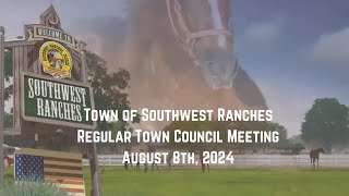 Southwest Ranches LPA amp Town Council Regular Meeting August 8 2024 [upl. by Sirrad]