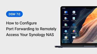 How to Configure Port Forwarding to Remotely Access Your Synology NAS  DSM 70  Synology [upl. by Iredale]