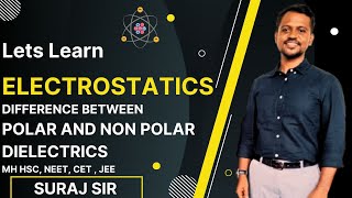 Polar and Non polar dielectrics  Electrostatics MH HSC [upl. by Leonsis647]