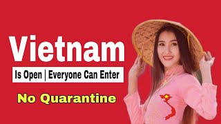 Vietnam Is Open To Tourists  Official Visa Requirements and Restrictions to Enter Vietnam [upl. by Geirk]