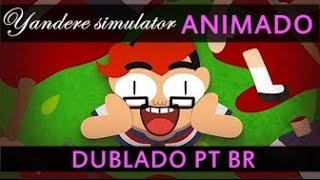 Markiplier Yandere Simulator Animado  A Sequência DUBLADO PTBR [upl. by Ev]