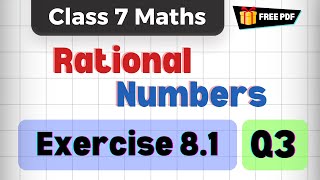 Q3  Ex 81  Chapter 8  Rational Numbers  Class 7th Maths  NCERTCBSE  2024 [upl. by Aihceyt]