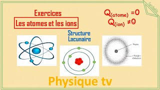 Atomes et ions Exercices corrigés 3 année collège [upl. by Ardeed]