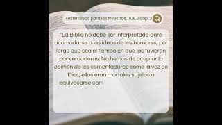 “La Biblia no debe ser interpretada para acomodarse a las ideas de los hombres [upl. by Hannavahs]