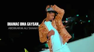 ABDIKARIIN ALI SHAAH  DHAWAC UMA GAYSAN  OFFICIAL MUSIC VIDEO [upl. by Oilasor]