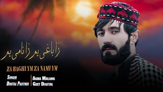 Pashto New Songs 2023 Za Baghi Yam Za Nami Yam  Agha Malang Chaman Wala Songs 2023 [upl. by Allerim]