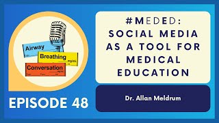 MedEd Social Media as a Tool for Medical Education  Ep 48  Airway Breathing Conversation [upl. by Llehcar921]