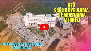 BEÜ  TIP FAKÜLTESİ HASTANESİ Sağlık Uygulama Ve Araştırma Merkezi ZONGULDAK [upl. by Oironoh714]