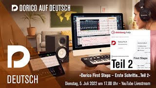 First Steps – Erste Schritte Teil 2 quotDorico auf Deutschquot Livestream mit MHartmann [upl. by Ranchod]