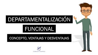 Departamentalización funcional  Ventajas y Desventajas [upl. by Aikimat]