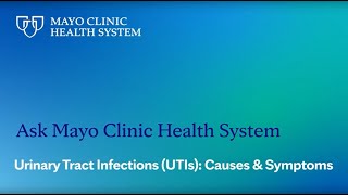 Ask Mayo Clinic Health System – Urinary Tract Infections UTIs Causes amp Symptoms [upl. by Alaham]