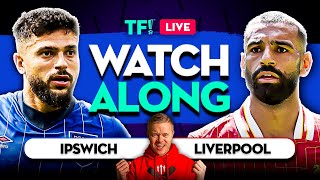 IPSWICH vs LIVERPOOL LIVE with Mark Goldbridge [upl. by Evelunn481]