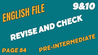 English File PreIntermediate Revise and Check 9amp10 page 84 [upl. by Isa]