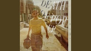 Death of Pop [upl. by Mlohsihc]