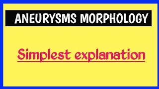 Aneurysms pathology  Morphology [upl. by Aihcsrop]