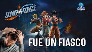 JUMP FORCE El videojuego de ANIME que FRACASO [upl. by Erv]