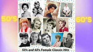 50s amp 60s Female Classic Hits [upl. by Kiri655]