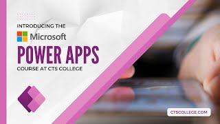 Microsoft Power Apps Course at CTS College [upl. by Ottillia540]