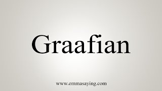 How To Say Graafian [upl. by Asserak]