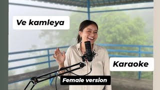 ve kamleya female karaoke  unplugged version  arijit singh female karaoke copyright free karaoke [upl. by Zoara]