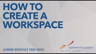 Learning Workspace  How to Create a Grantsgov Workspace [upl. by Matazzoni]