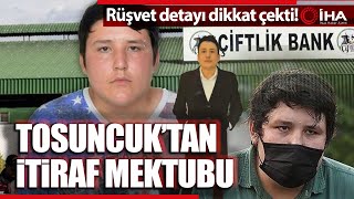 Çiftlik Bank Davası Sanığı Tosuncuk Lakaplı Mehmet Aydından İtiraf Mektubu [upl. by Dickenson]