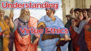 understanding virtue ethics [upl. by Nodnar]