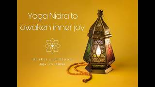 Yoga Nidra to awaken inner joy by bhaktiandbloom [upl. by Yemorej]