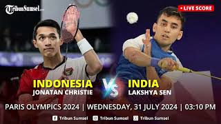 🔴LIVE SCORE  Jonatan Christie INA vs Lakshya Sen IND  PARIS 2024 [upl. by Nabila870]