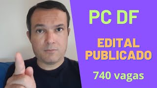 Concurso PCDF Administrativo  Edital PUBLICADO  740 vagas  Níveis médio e superior [upl. by Attenyt534]