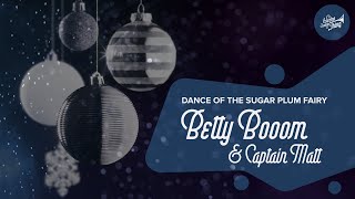 Betty Booom amp Captain Matt  Dance of the Sugar Plum Fairy Electro Swing Mix [upl. by Jimmy]