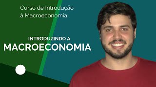 Definições Iniciais de Macroeconomia  Aula 1 [upl. by Handbook]